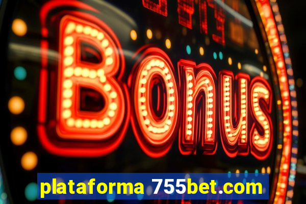 plataforma 755bet.com